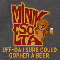 Uffda I Sure Could Gopher A Beer Mn Gopher Vector Backpack