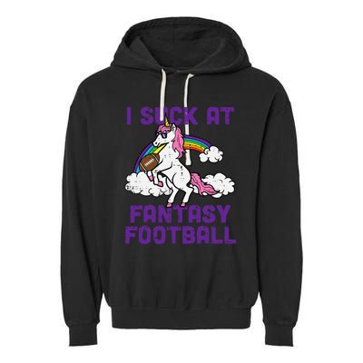 Unicorn I Suck At Fantasy Football Funny FFL Loser Garment-Dyed Fleece Hoodie