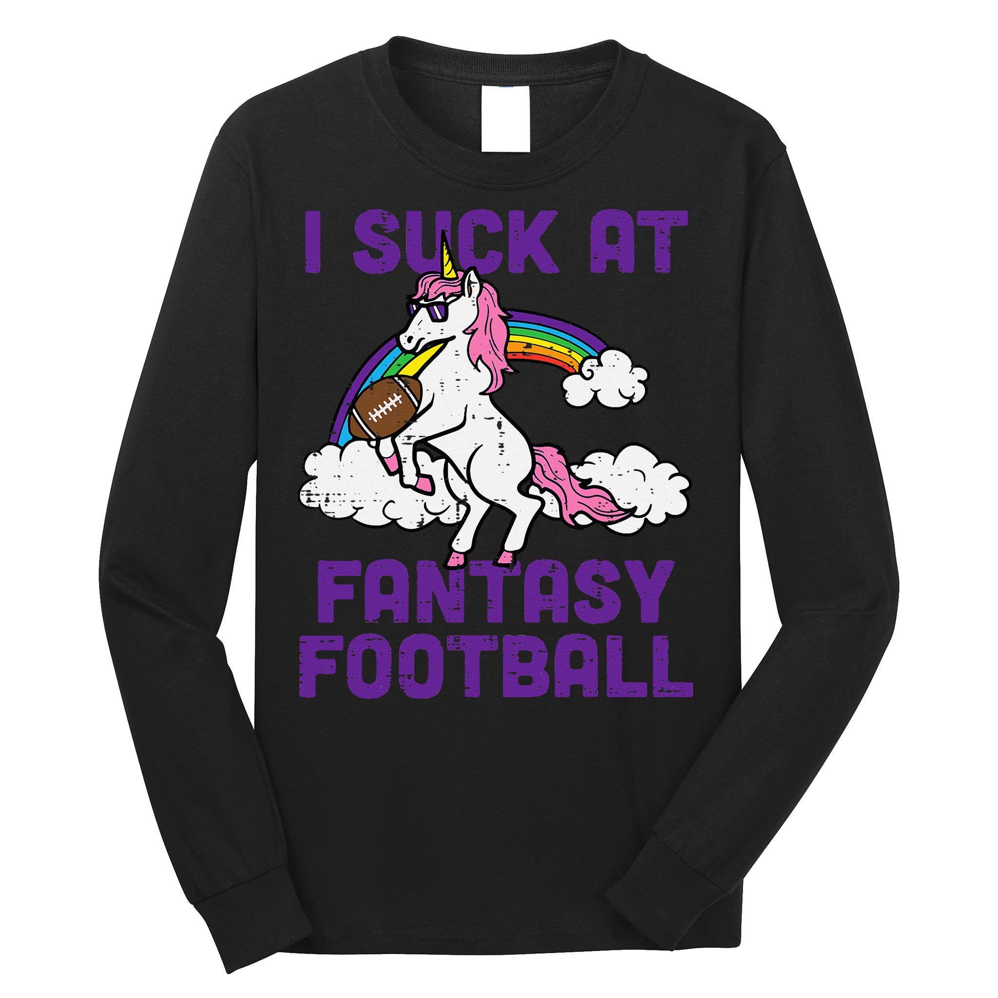 Unicorn I Suck At Fantasy Football Funny FFL Loser Long Sleeve Shirt