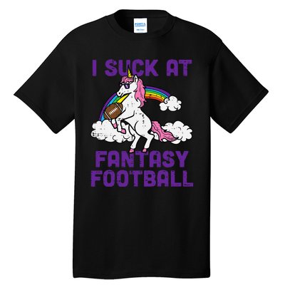 Unicorn I Suck At Fantasy Football Funny FFL Loser Tall T-Shirt