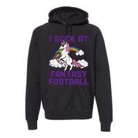 Unicorn I Suck At Fantasy Football Funny FFL Loser Premium Hoodie