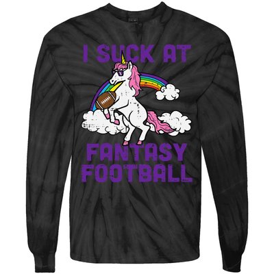 Unicorn I Suck At Fantasy Football Funny FFL Loser Tie-Dye Long Sleeve Shirt