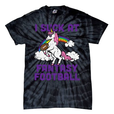 Unicorn I Suck At Fantasy Football Funny FFL Loser Tie-Dye T-Shirt