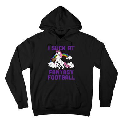 Unicorn I Suck At Fantasy Football Funny FFL Loser Tall Hoodie