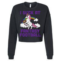 Unicorn I Suck At Fantasy Football Funny FFL Loser Cropped Pullover Crew