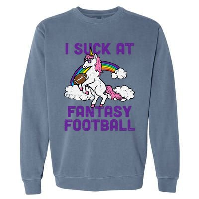 Unicorn I Suck At Fantasy Football Funny FFL Loser Garment-Dyed Sweatshirt