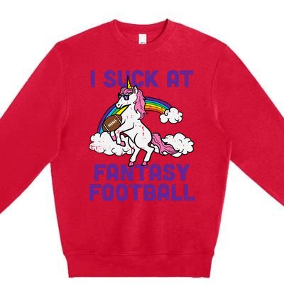 Unicorn I Suck At Fantasy Football Funny FFL Loser Premium Crewneck Sweatshirt