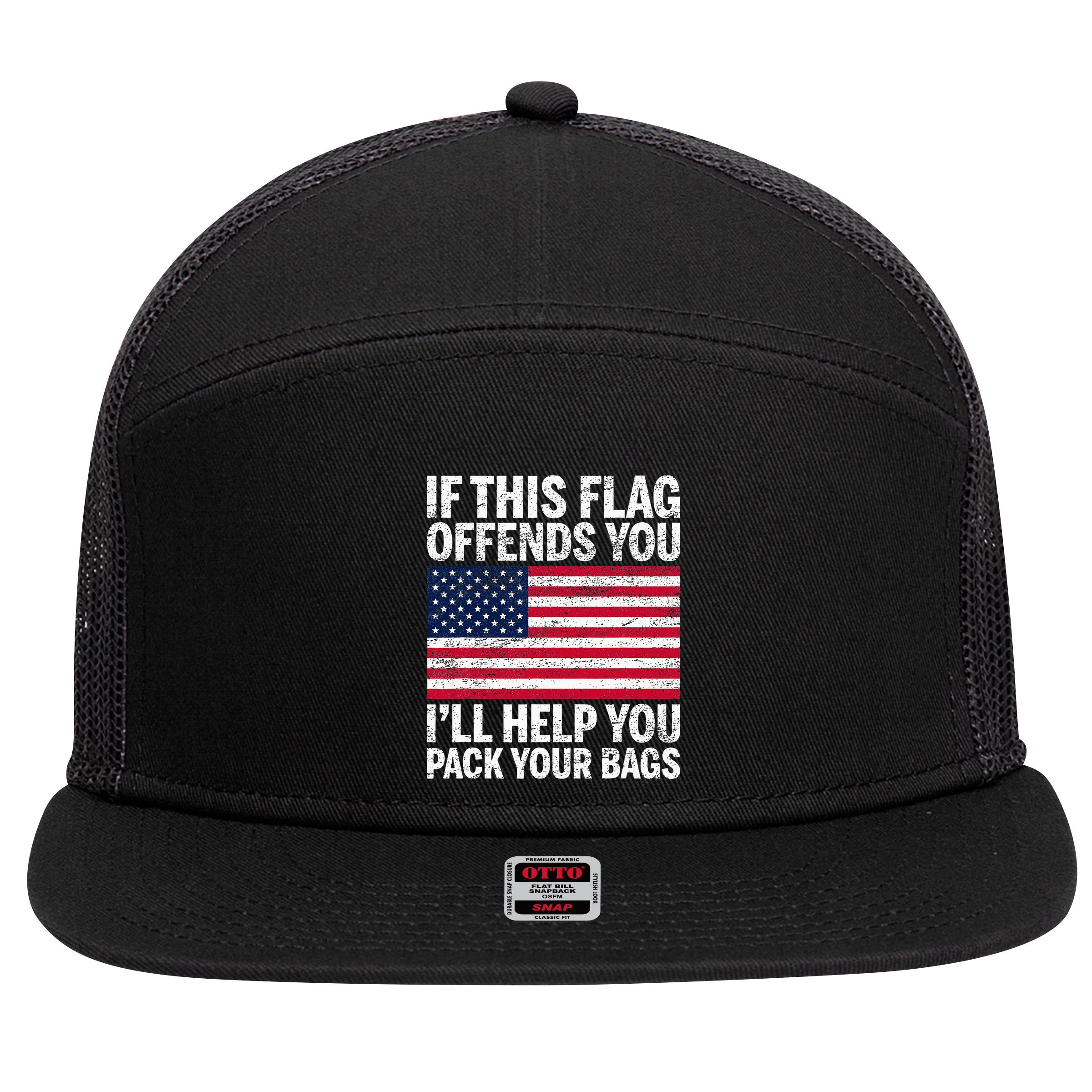 Usa If This Flag Offends You ILl Help You Pack Your Bags 7 Panel Mesh Trucker Snapback Hat