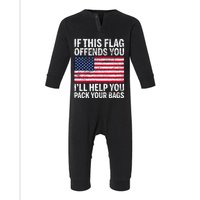 Usa If This Flag Offends You ILl Help You Pack Your Bags Infant Fleece One Piece