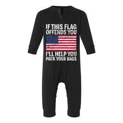 Usa If This Flag Offends You ILl Help You Pack Your Bags Infant Fleece One Piece