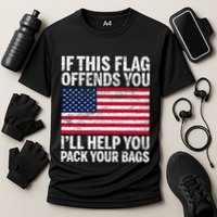 Usa If This Flag Offends You ILl Help You Pack Your Bags Cooling Performance Crew T-Shirt
