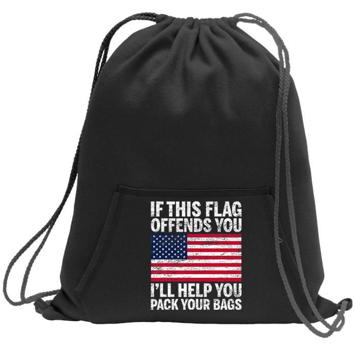 Usa If This Flag Offends You ILl Help You Pack Your Bags Sweatshirt Cinch Pack Bag