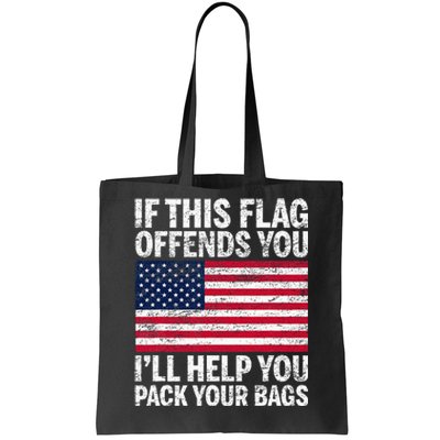 Usa If This Flag Offends You ILl Help You Pack Your Bags Tote Bag