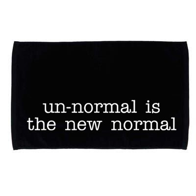 Unnormal Is The New Normal Microfiber Hand Towel