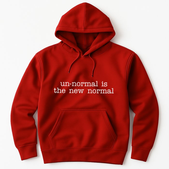Unnormal Is The New Normal Hoodie