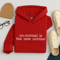 Unnormal Is The New Normal Hoodie
