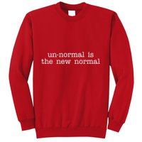 Unnormal Is The New Normal Sweatshirt