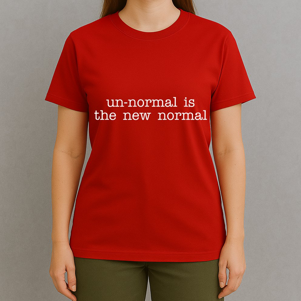 Unnormal Is The New Normal T-Shirt