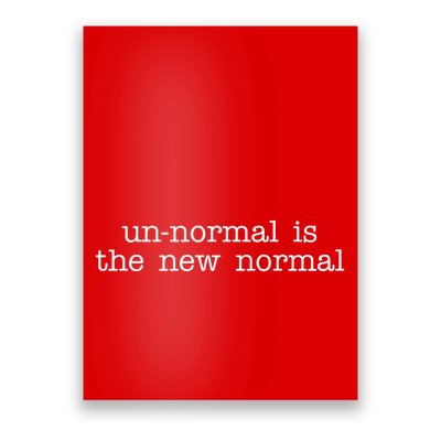 Unnormal Is The New Normal Poster