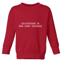 Unnormal Is The New Normal Toddler Sweatshirt