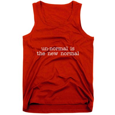 Unnormal Is The New Normal Tank Top