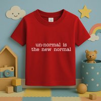 Unnormal Is The New Normal Toddler T-Shirt