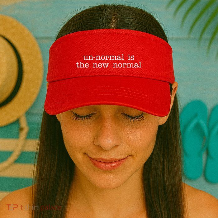Unnormal Is The New Normal Visor