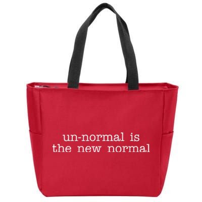 Unnormal Is The New Normal Zip Tote Bag