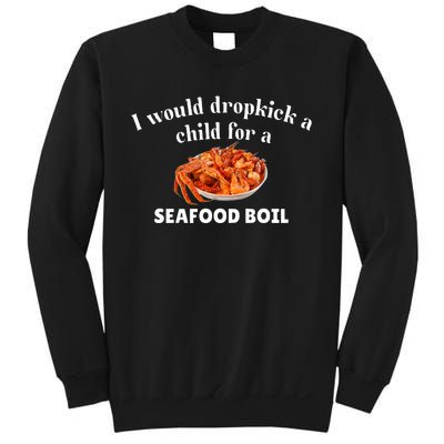 Unethicalthreads I Would Dropkick A Child For A Seafood Boil Sweatshirt