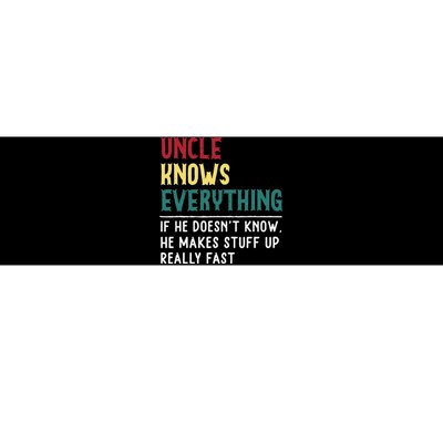 Uncle know Everything Father's day gift for Funny Uncle Dad Bumper Sticker