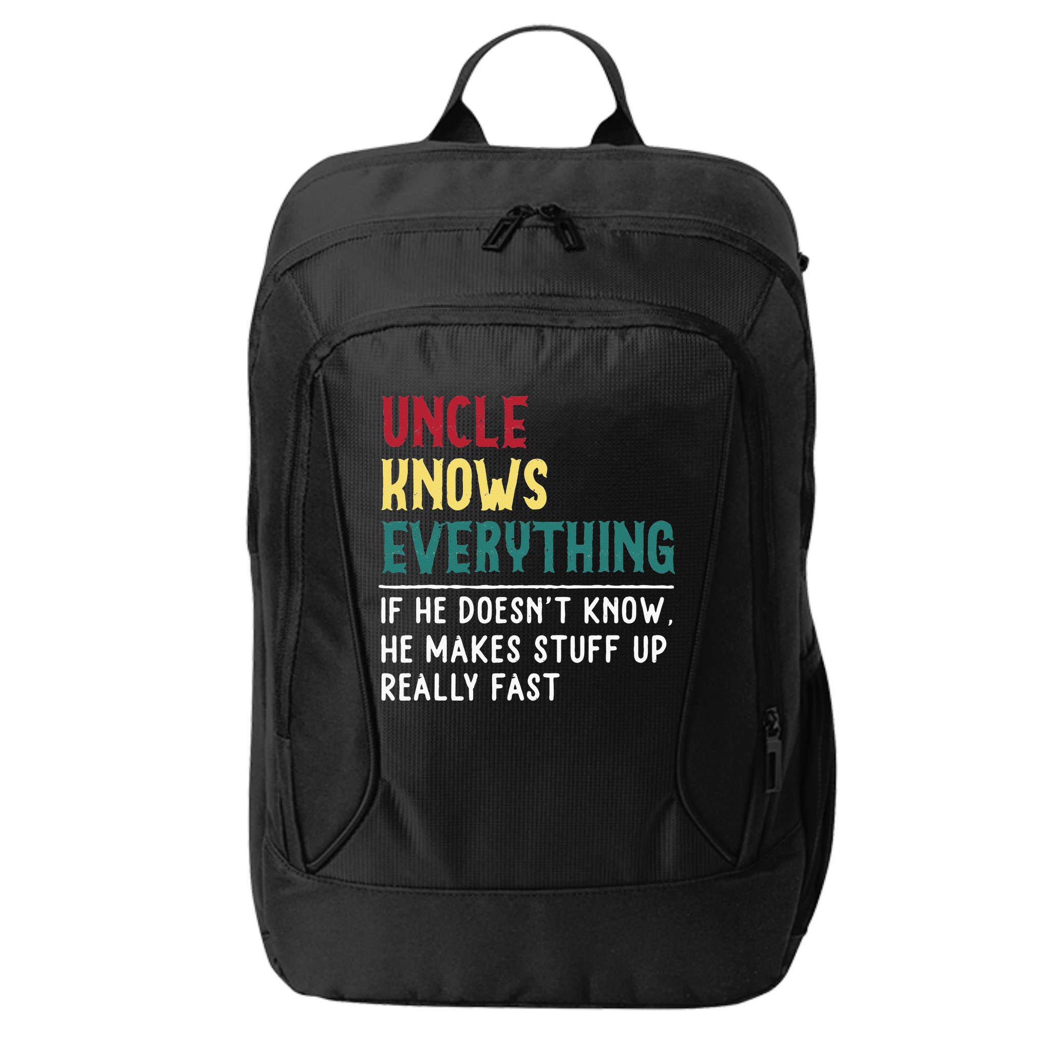 Uncle Know Everything Fathers Day Gift For Funny Uncle Dad City Backpack