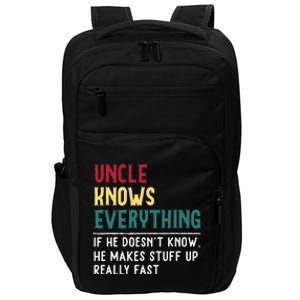 Uncle Know Everything Fathers Day Gift For Funny Uncle Dad Impact Tech Backpack