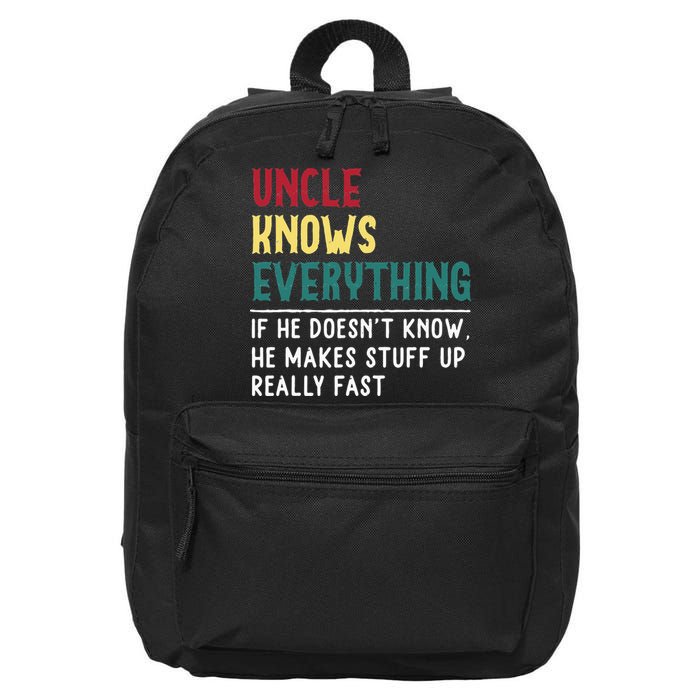 Uncle Know Everything Fathers Day Gift For Funny Uncle Dad 16 in Basic Backpack
