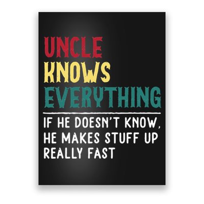 Uncle Know Everything Fathers Day Gift For Funny Uncle Dad Poster