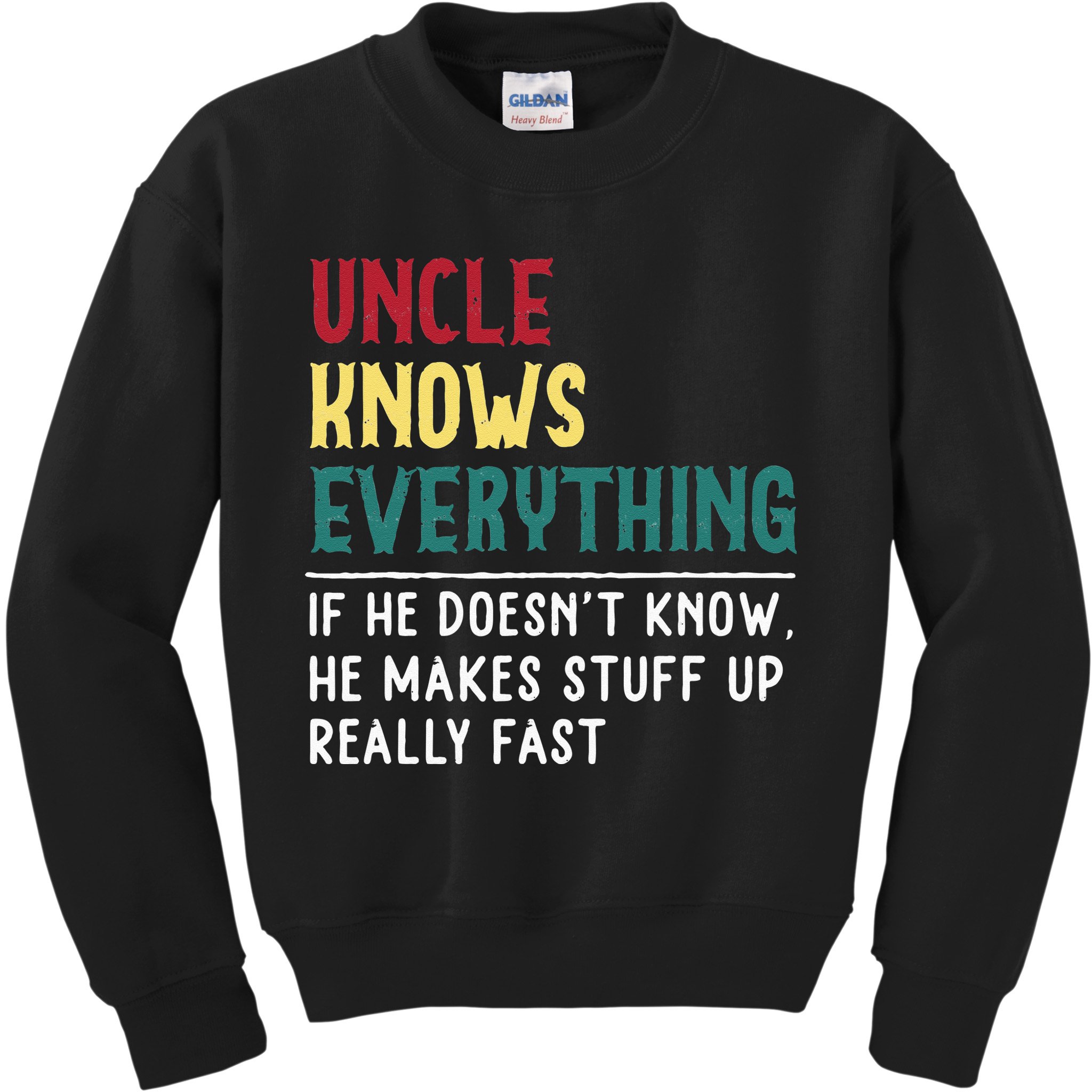 Uncle Know Everything Fathers Day Gift For Funny Uncle Dad Kids Sweatshirt