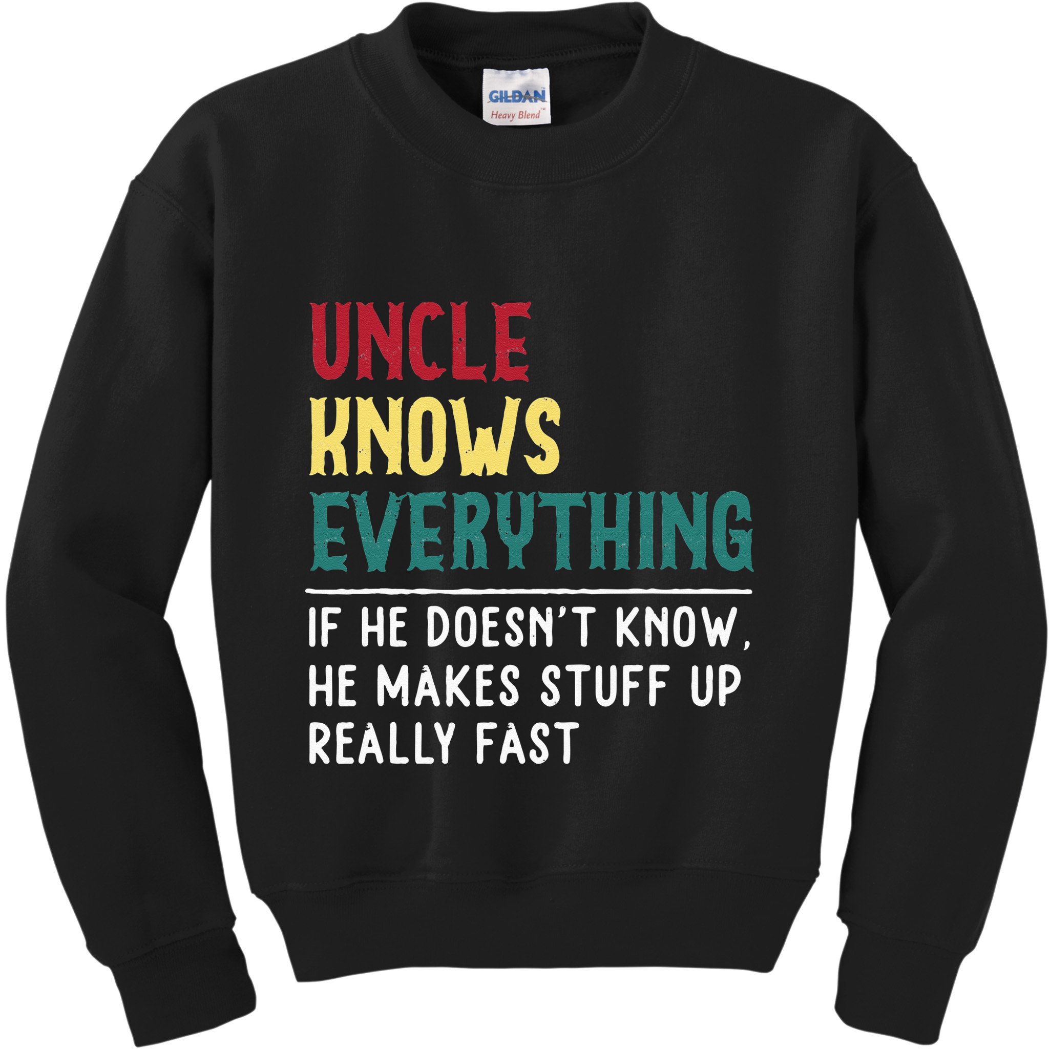 Uncle Know Everything Fathers Day Gift For Funny Uncle Dad Kids Sweatshirt