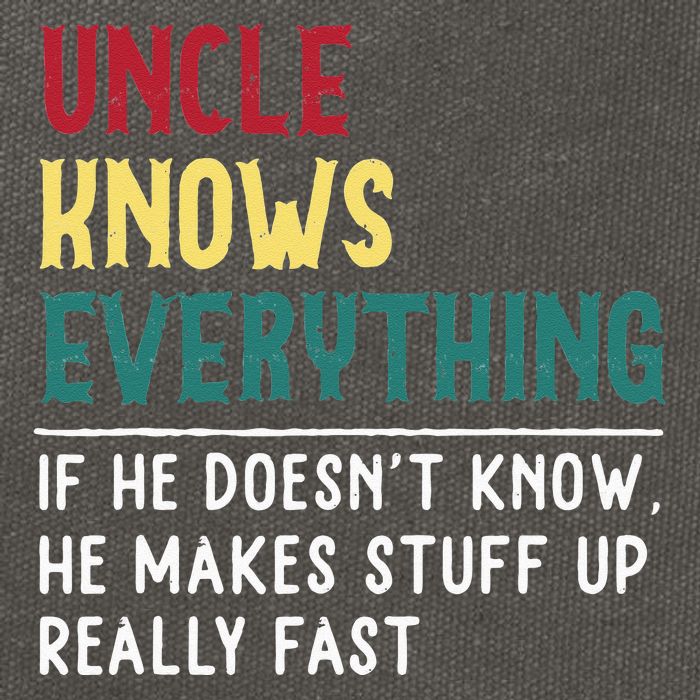 Uncle Know Everything Fathers Day Gift For Funny Uncle Dad Cotton Canvas Backpack