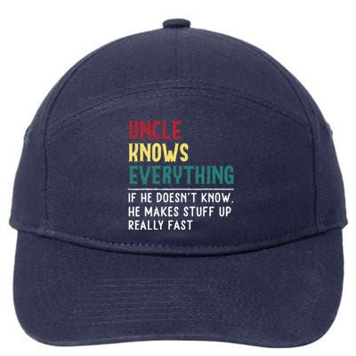 Uncle Know Everything Fathers Day Gift For Funny Uncle Dad 7-Panel Snapback Hat