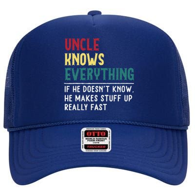 Uncle Know Everything Fathers Day Gift For Funny Uncle Dad High Crown Mesh Back Trucker Hat