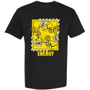 Universitygold Keep That Same Energy Varsitygold Color Garment-Dyed Heavyweight T-Shirt