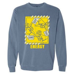 Universitygold Keep That Same Energy Varsitygold Color Garment-Dyed Sweatshirt