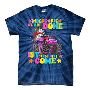 Unicorn Kindergarten We Are Done 1st Grade Here We Come Tie-Dye T-Shirt