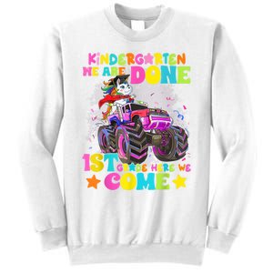 Unicorn Kindergarten We Are Done 1st Grade Here We Come Sweatshirt