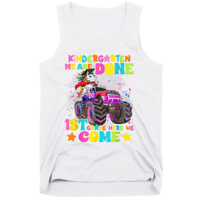 Unicorn Kindergarten We Are Done 1st Grade Here We Come Tank Top