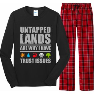 Untapped Lands Are Why I Have Trust Issues Magic Geek Gift Long Sleeve Pajama Set