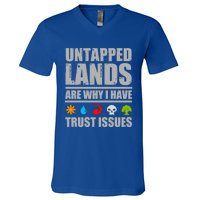 Untapped Lands Are Why I Have Trust Issues Magic Geek Gift V-Neck T-Shirt