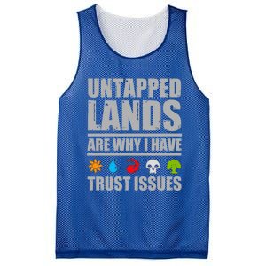 Untapped Lands Are Why I Have Trust Issues Magic Geek Gift Mesh Reversible Basketball Jersey Tank