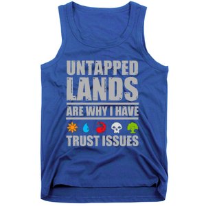 Untapped Lands Are Why I Have Trust Issues Magic Geek Gift Tank Top