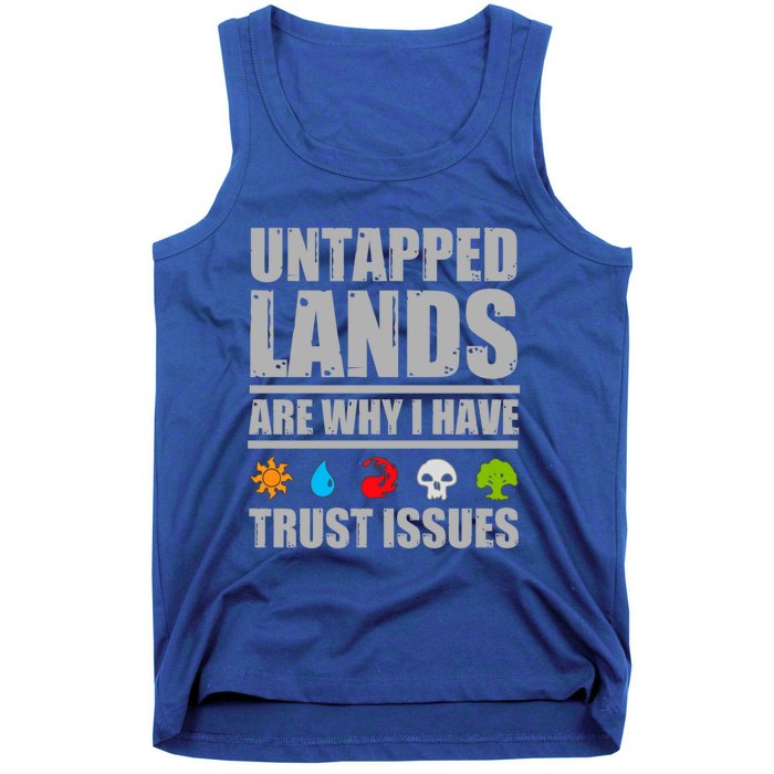 Untapped Lands Are Why I Have Trust Issues Magic Geek Gift Tank Top