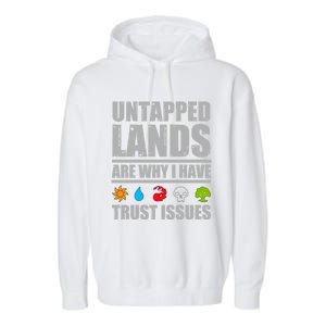 Untapped Lands Are Why I Have Trust Issues Magic Geek Gift Garment-Dyed Fleece Hoodie